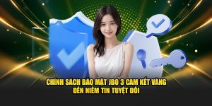 chính sách bảo mật jbo