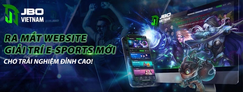 JBO là trung tâm cá cược Esports tại Việt Nam