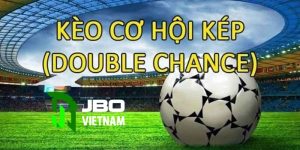 kèo cơ hội kép jbo