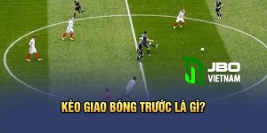 Kèo giao bóng trước JBO